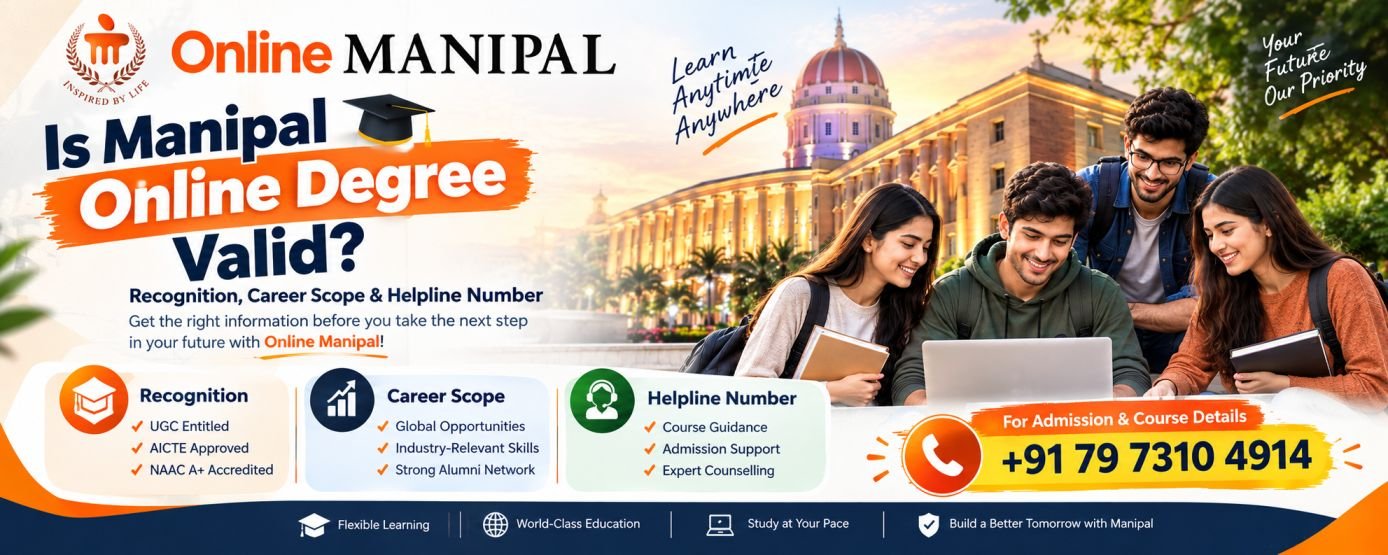 Is Manipal Online Degree Valid? Recognition, Career Scope, Benefits & Admission Guide