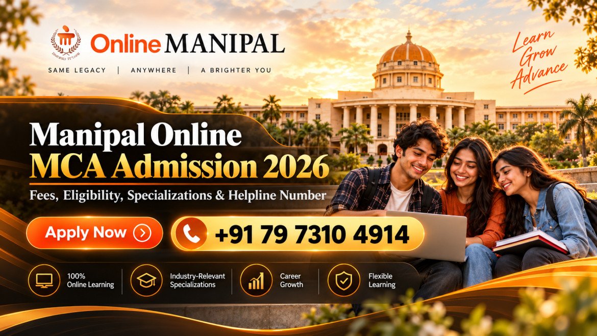Manipal Online MCA Admission 2026: Fees, Eligibility, Specializations, Admission Process & Helpline Number