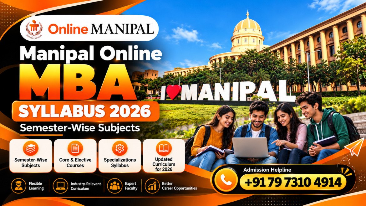 Manipal Online MBA Syllabus 2026: Semester-Wise Subjects, Curriculum, Specializations & Admission Help