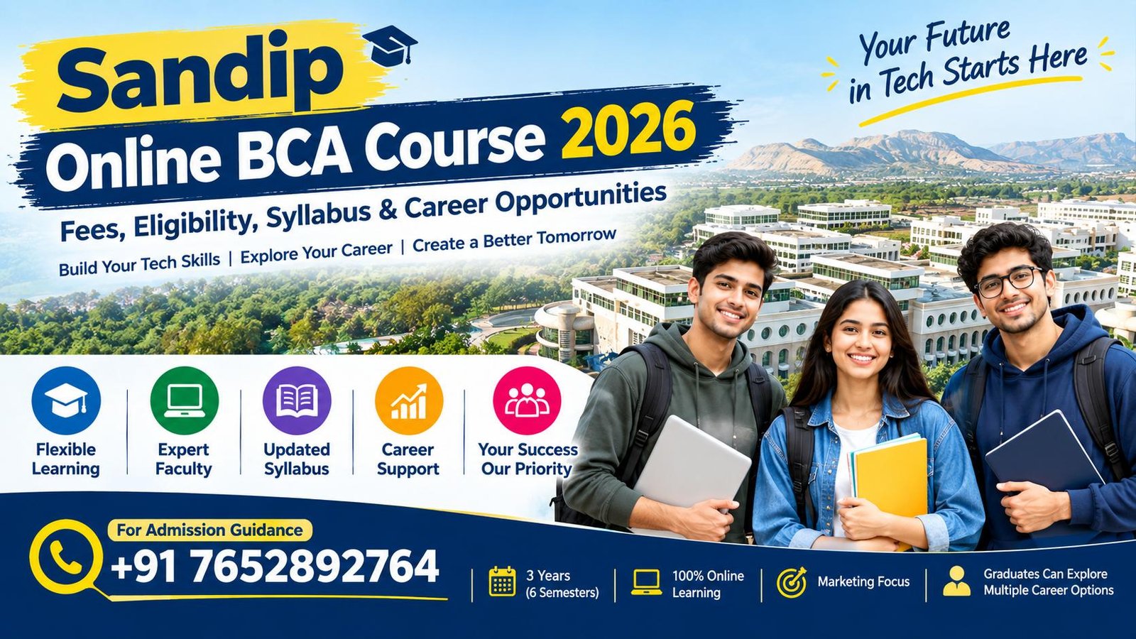 Sandip BCA Course 2026, including fees, eligibility, duration, syllabus, subjects, admission process, career opportunities, salary scope and higher-study options.