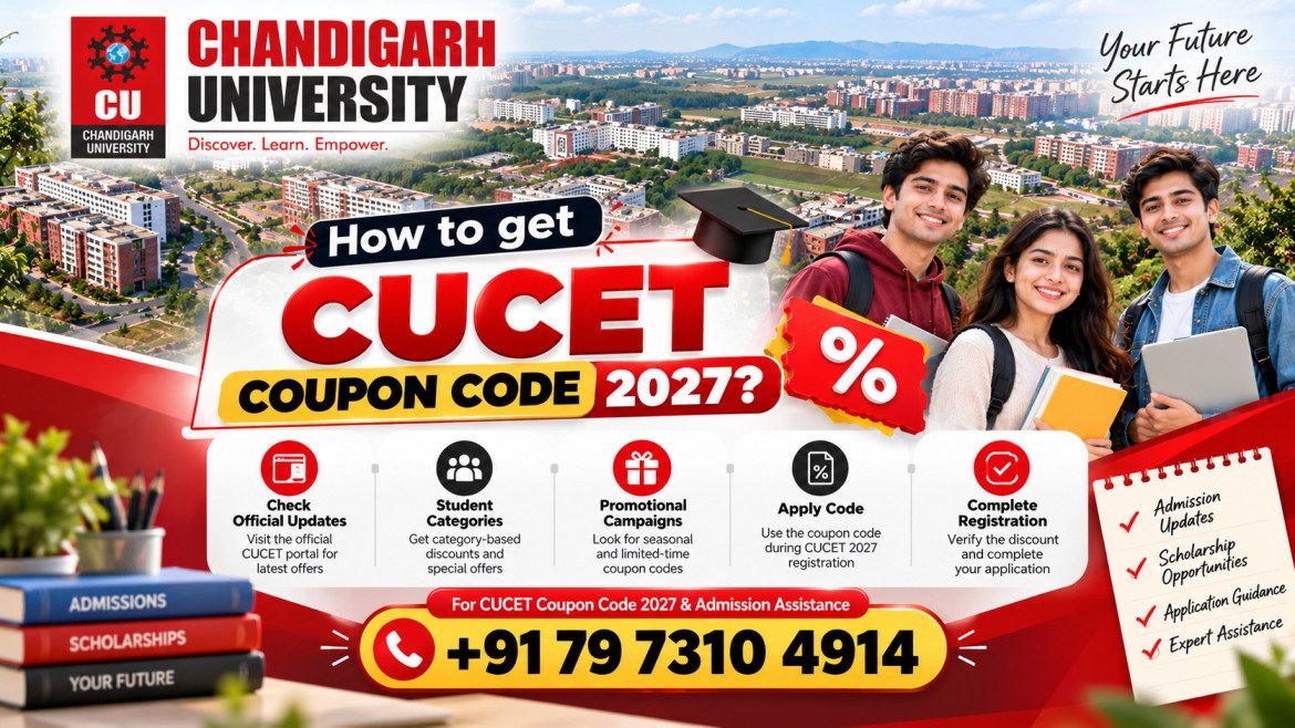 How to Get CUCET Coupon Code 2027? Chandigarh University Registration, Discounts, Scholarships & Complete Guide