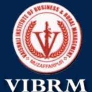 Vaishali Institute of Business and Rural Management (VIBRM), Muzaffarpur