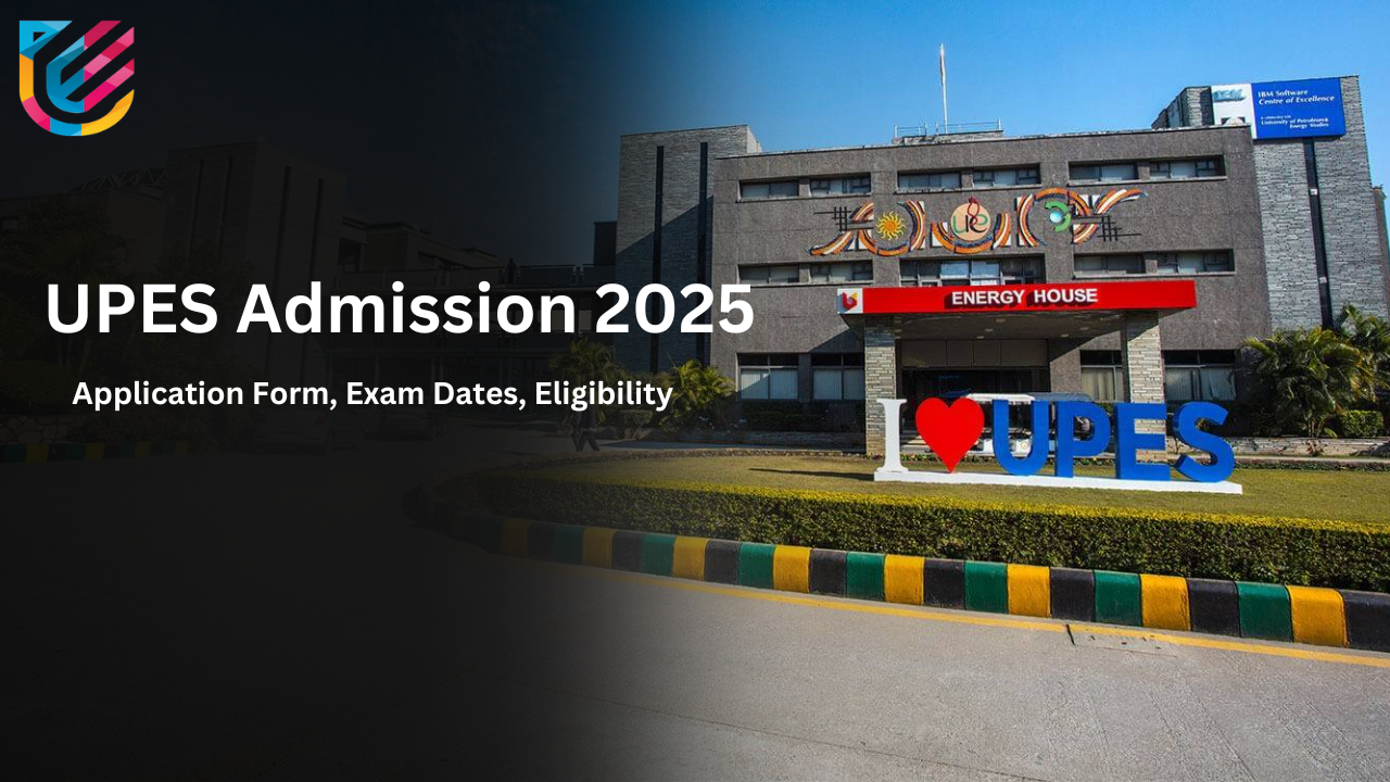 UPES Admission 2025