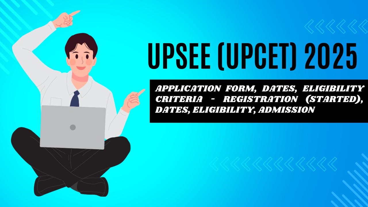 UPSEE (UPCET) 2025