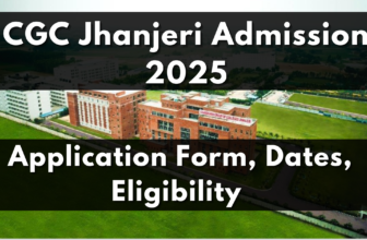 CGC Jhanjeri Admission 2025: Application Form, Dates, Eligibility