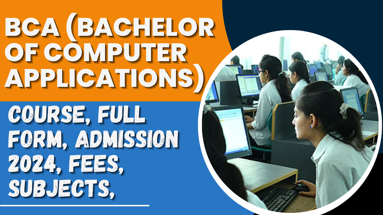 BCA (Bachelor of Computer Applications)