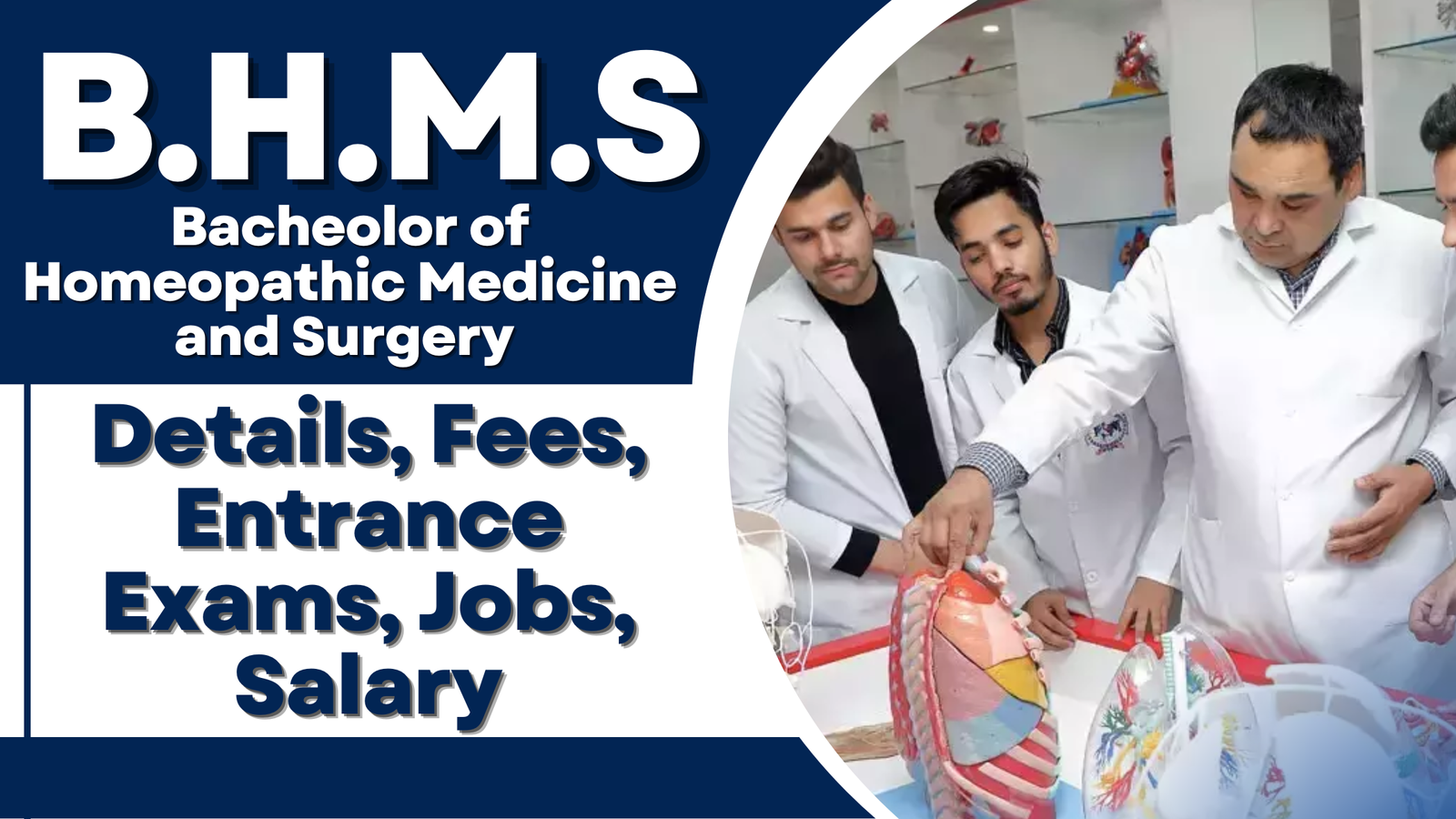 B.H.M.S(Bacheolor of Homeopathic Medicine and Surgery ): Details, Fees, Entrance Exams, Jobs, Salary |