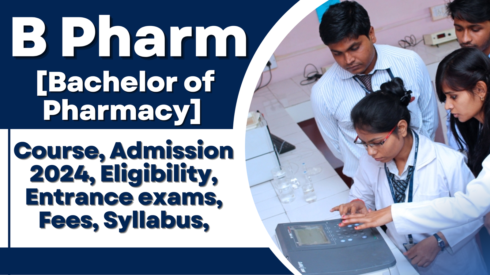 B Pharm [Bachelor of Pharmacy]