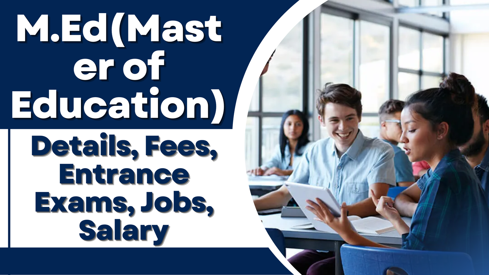 M.Ed(Master of Education): Details, Fees, Entrance Exams, Jobs, Salary