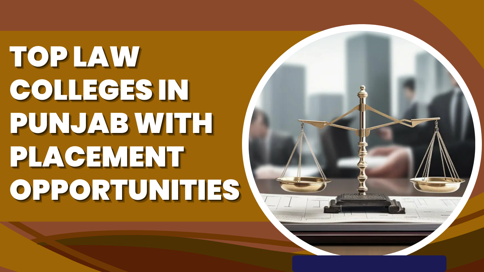 Top Law Colleges in Punjab with Placement Opportunities