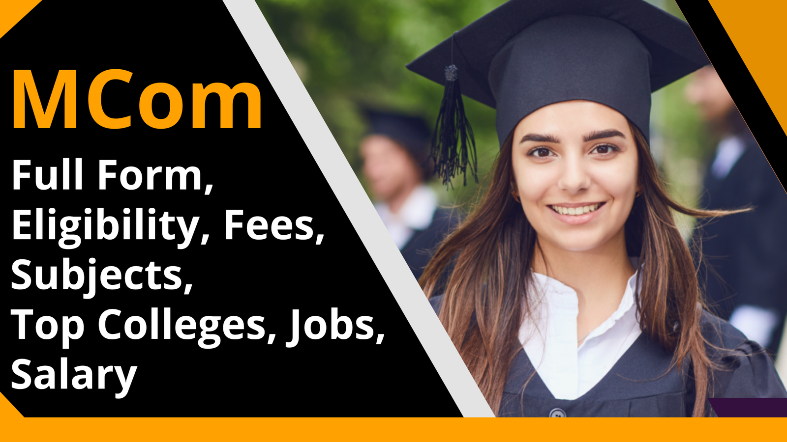 MCom: Full Form, Eligibility, Fees, Subjects, Top Colleges, Jobs, Salary