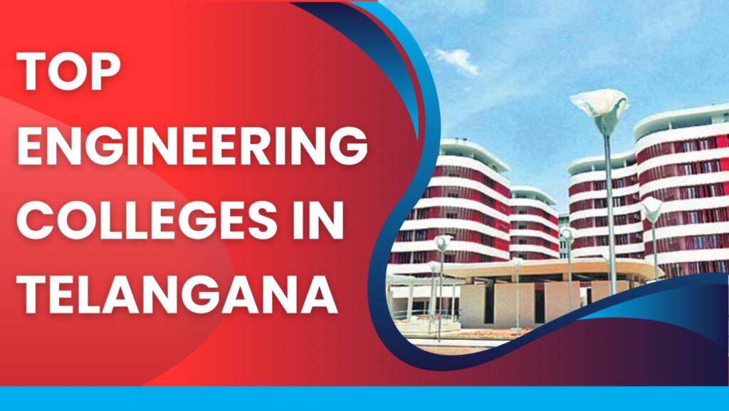 Top Engineering Colleges in Telangana