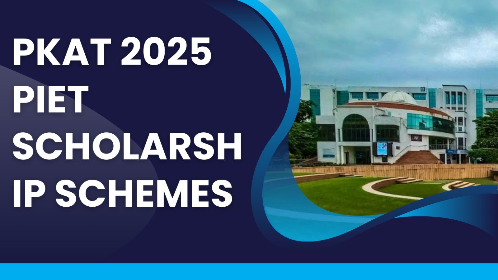 PKAT 2025 PIET Scholarship Schemes