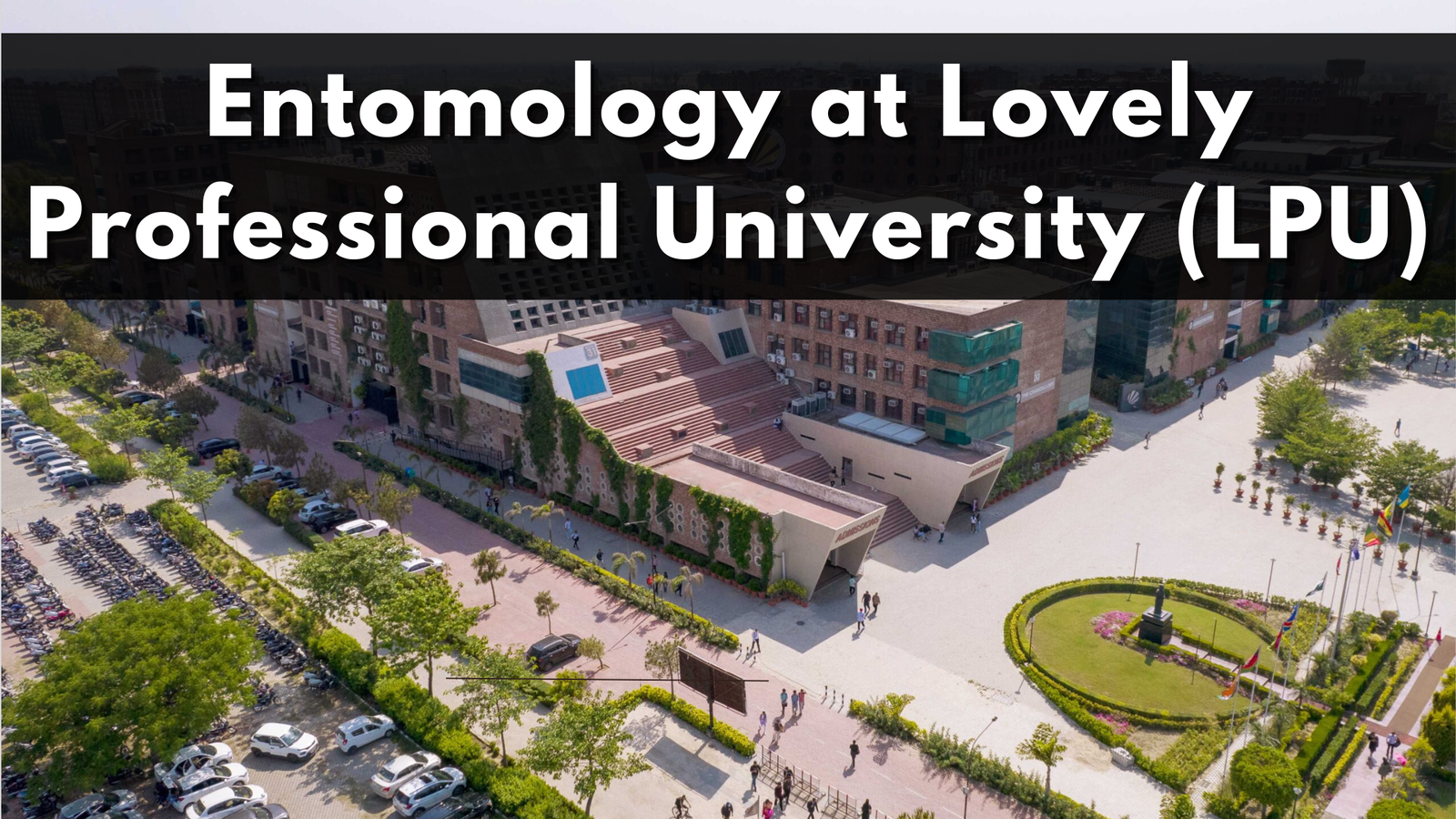 Entomology at Lovely Professional University (LPU)