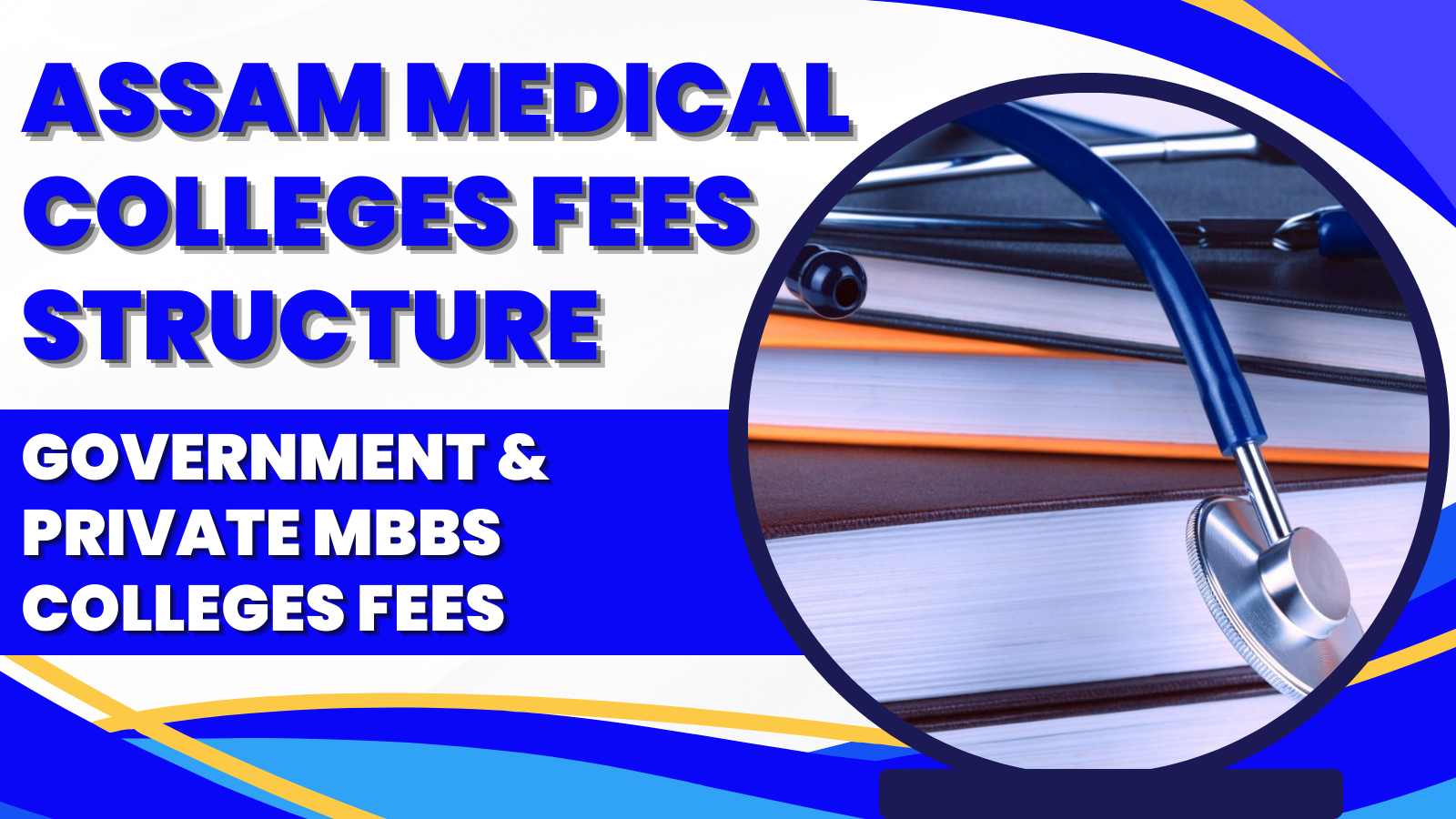 Assam Medical Colleges Fees Structure