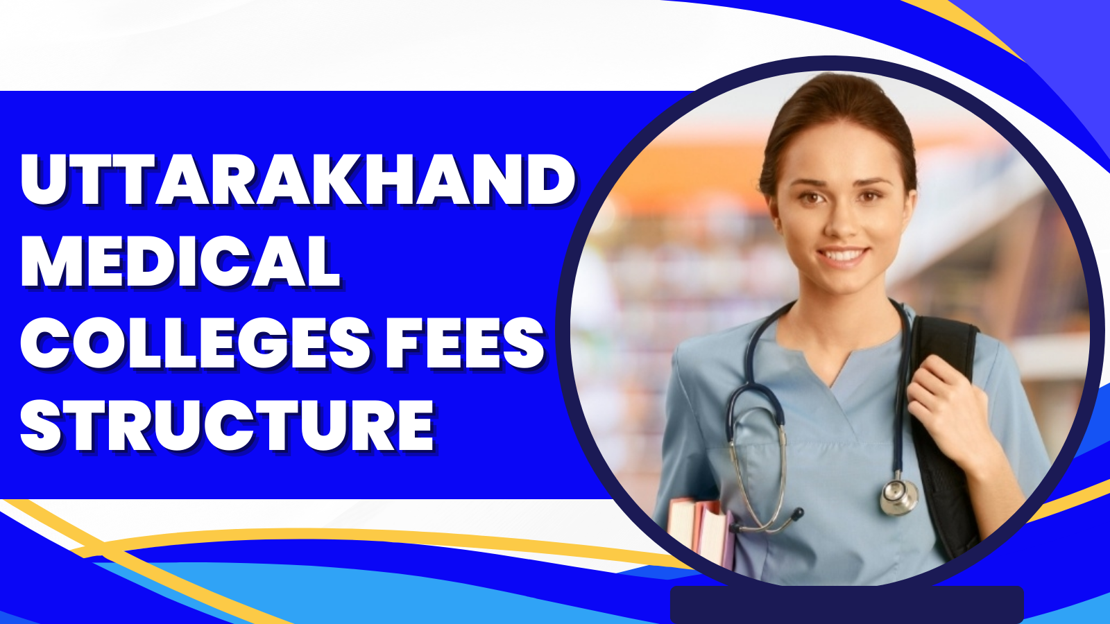 Uttarakhand Medical Colleges Fees Structure