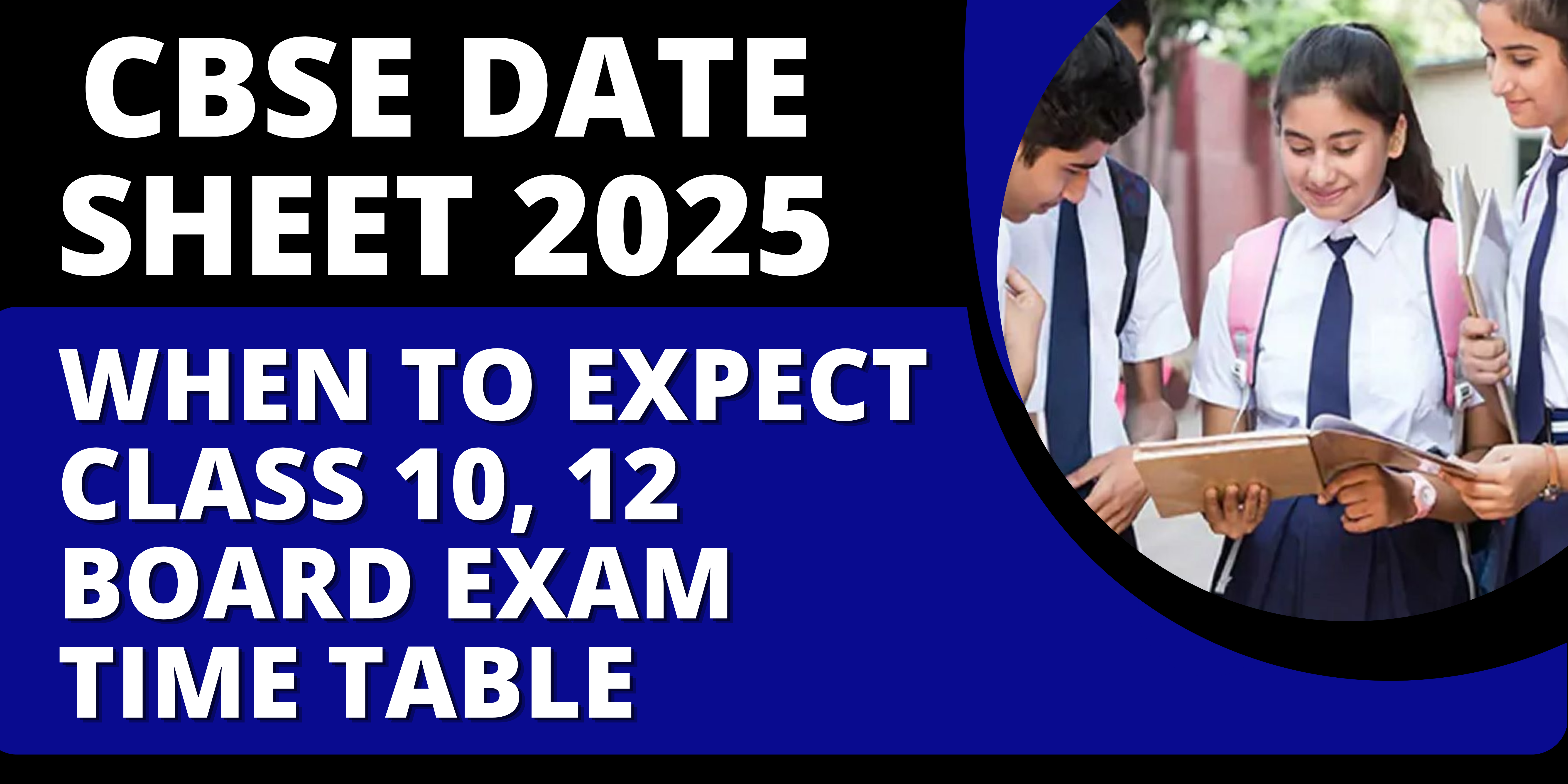 CBSE Date Sheet 2025: When to Expect Class 10, 12 Board Exam Time Table