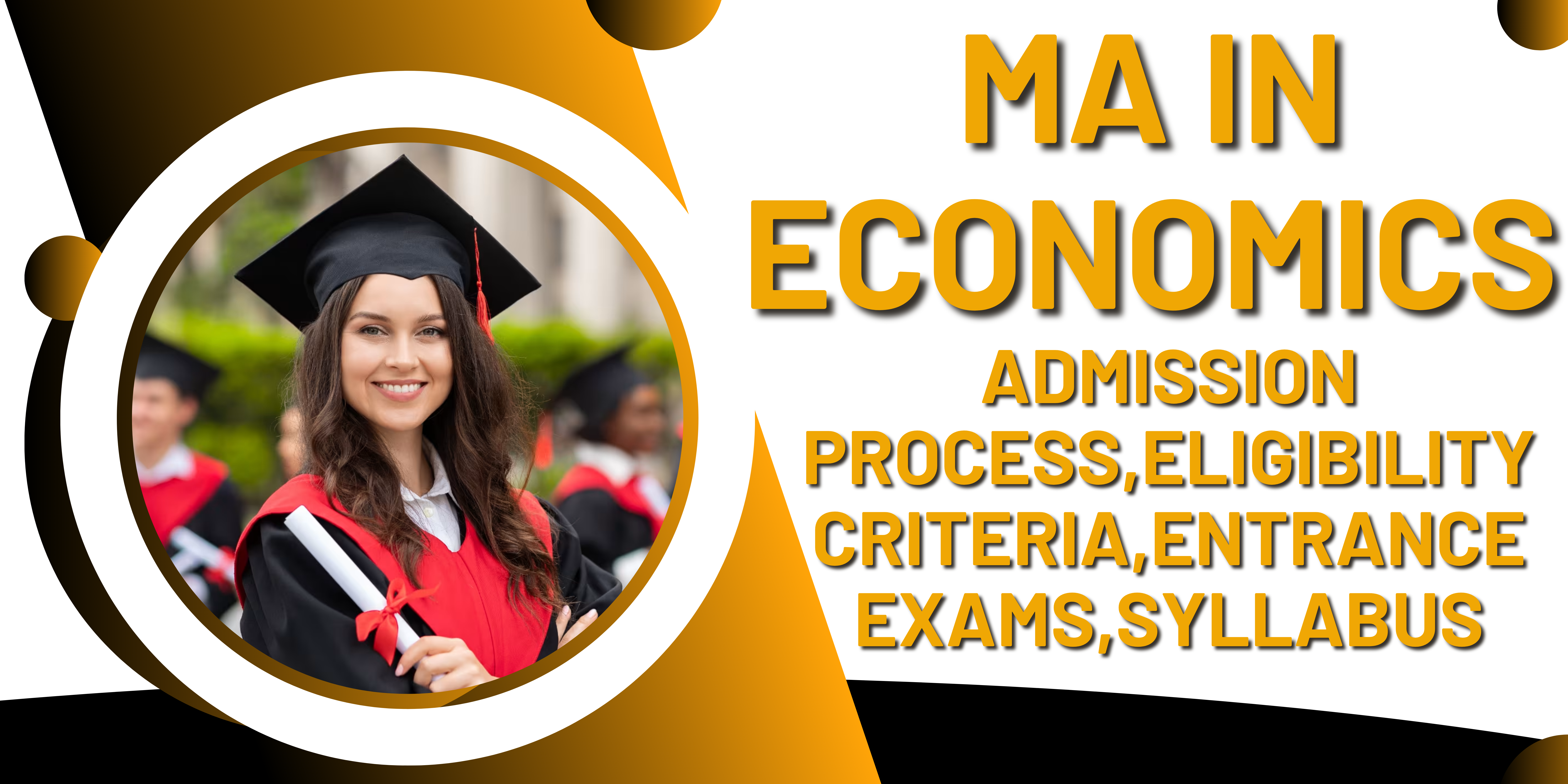 MA in Economics:Admission Process,Eligibility Criteria,Entrance Exams,Syllabus