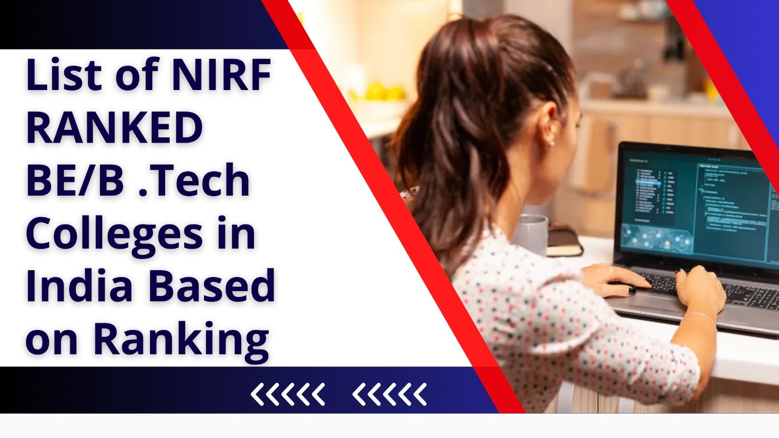 List of NIRF RANKED BE/B .Tech Colleges in India