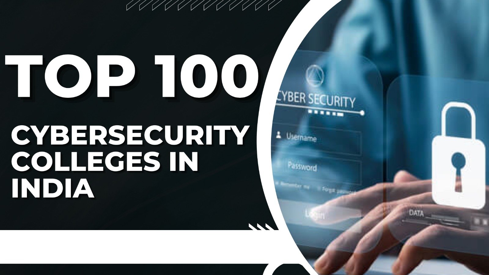 Top 100 Cybersecurity Colleges in India