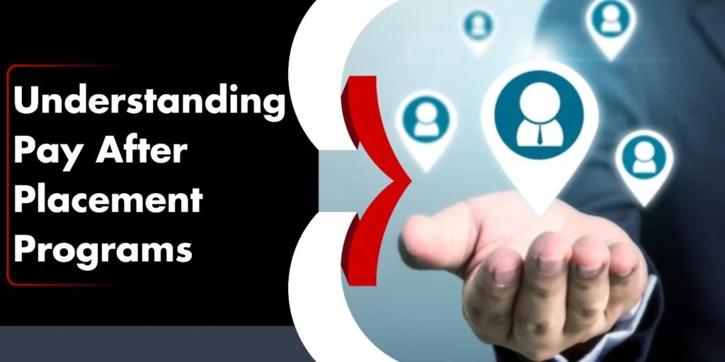 Understanding Pay After Placement Programs: A Modern Approach to Education Funding
