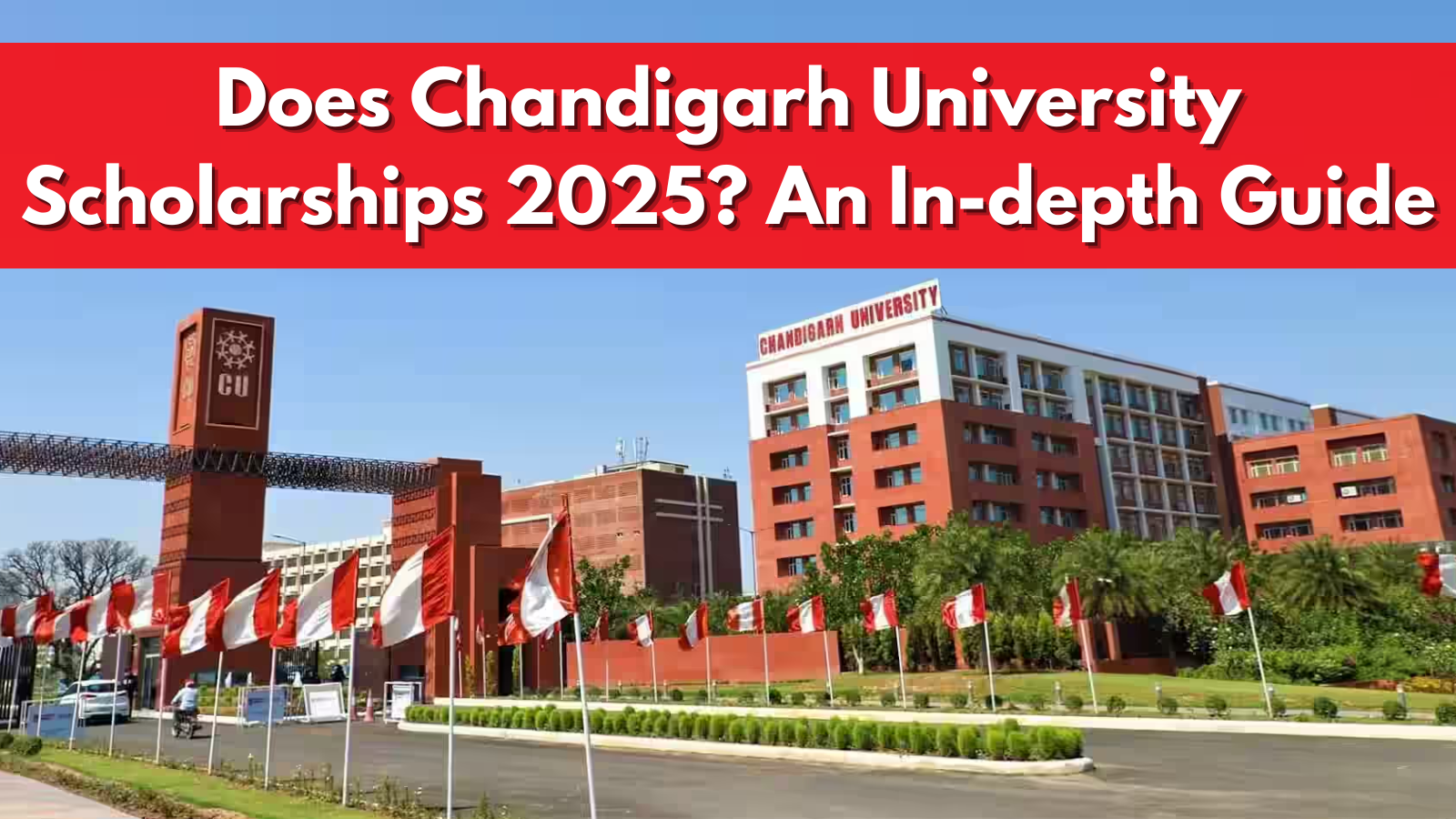 Does Chandigarh University Scholarships 2025? An In-depth Guide