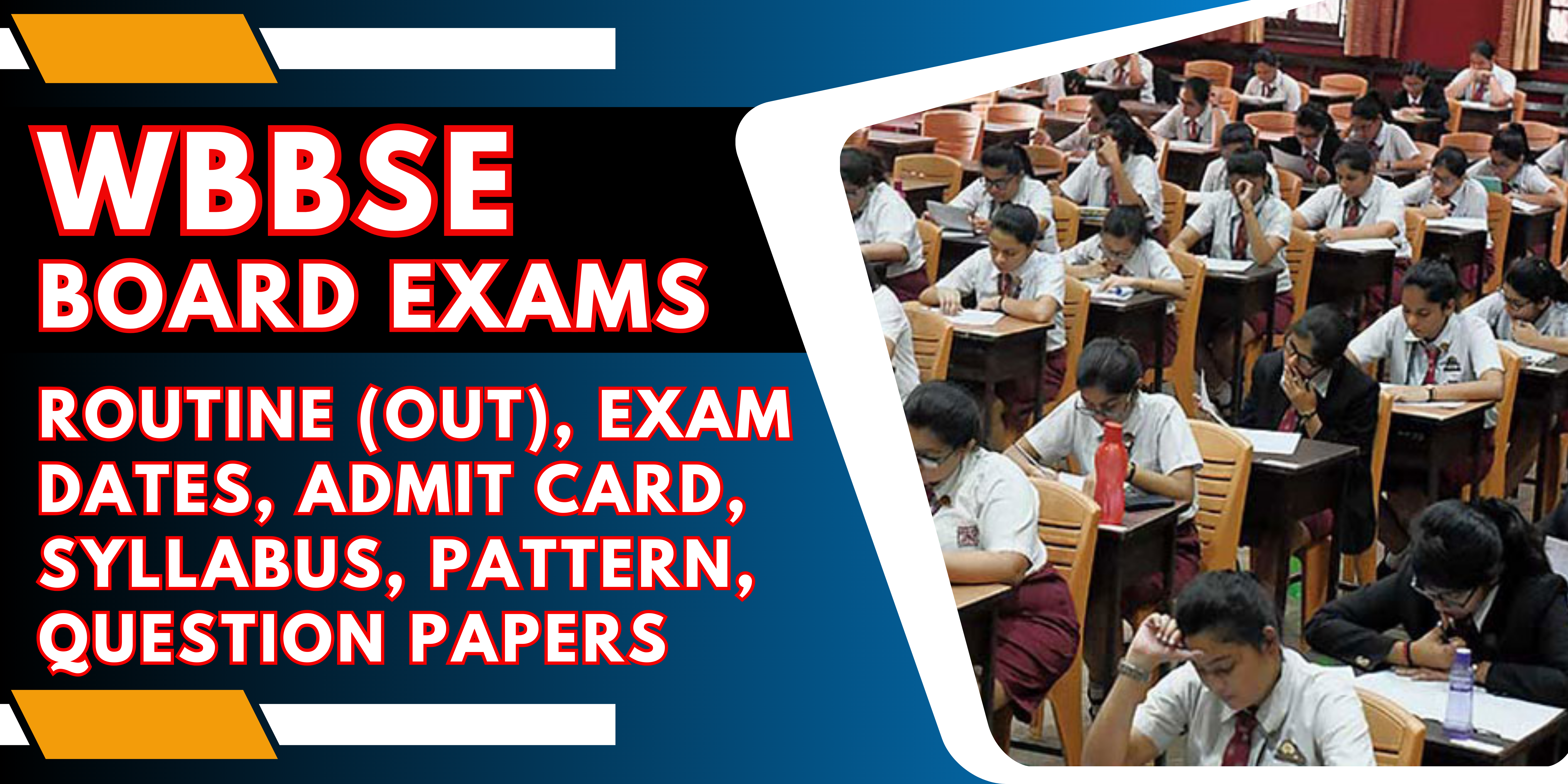 WBBSE Board Exams 2025: Routine (Out), Exam Dates, Admit Card, Syllabus, Pattern, Question Papers