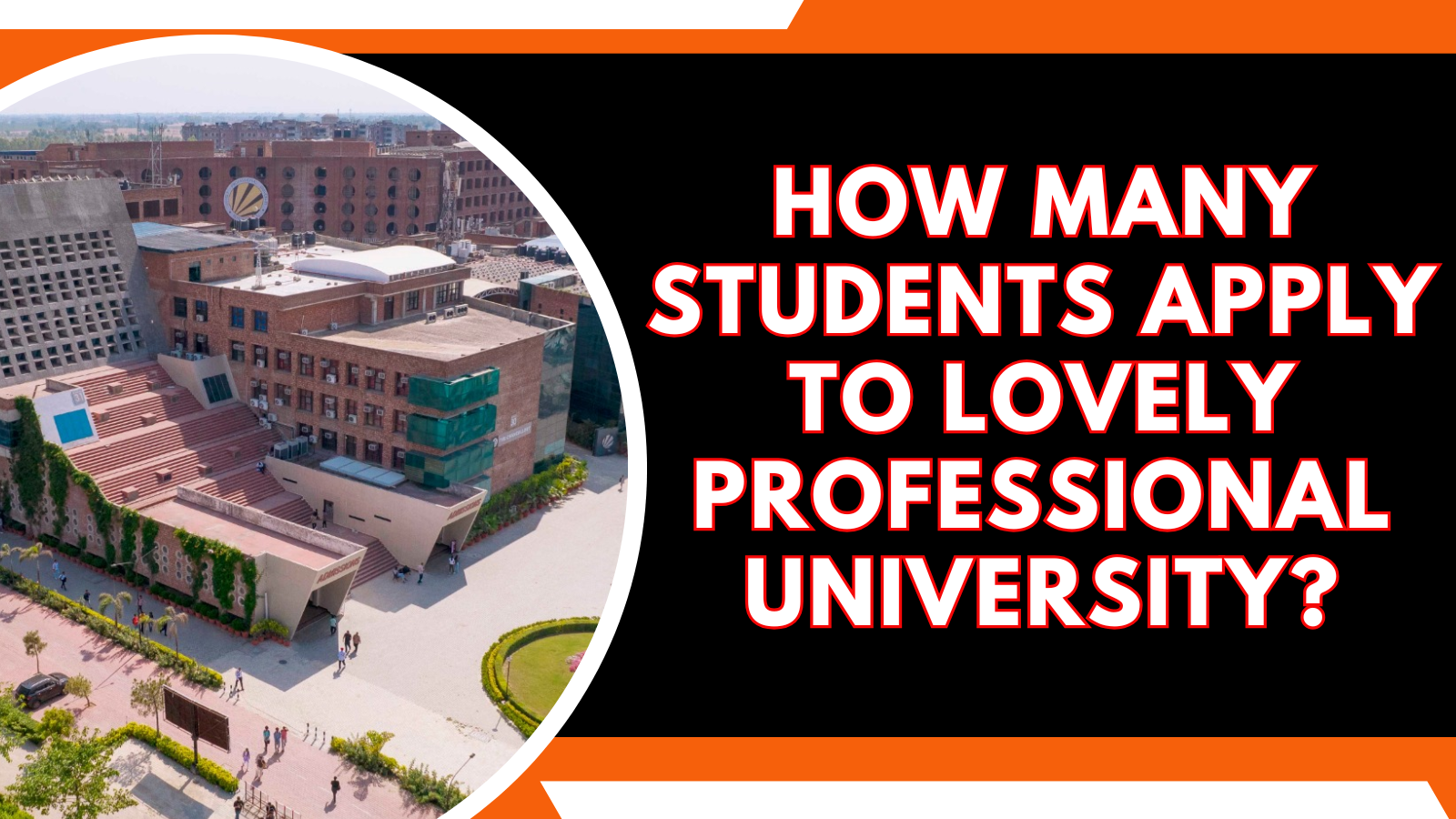 How Many Students Apply to Lovely Professional University?