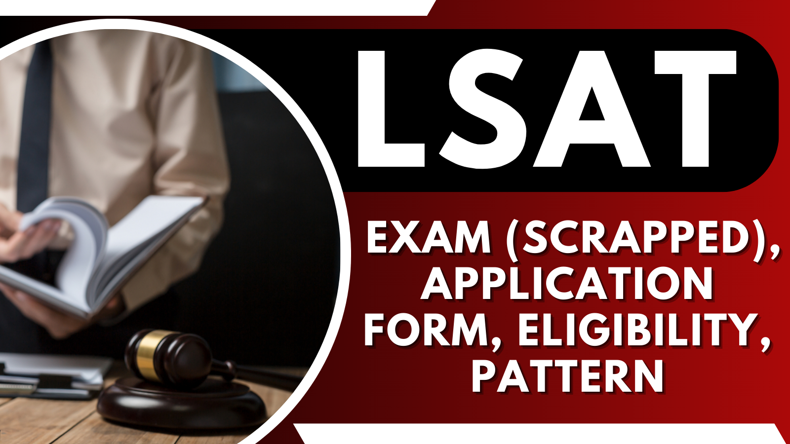 LSAT 2025: Exam (Scrapped), Application Form, Eligibility, Pattern