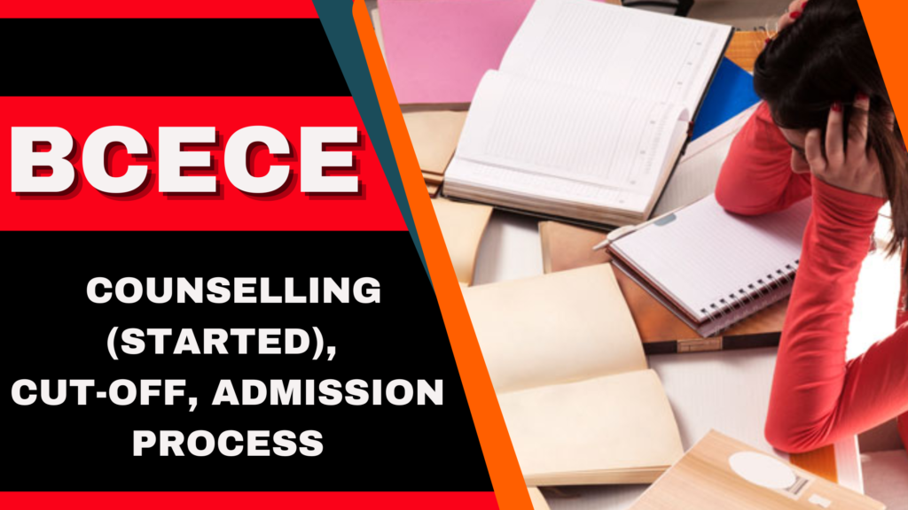 BCECE 2024: Counselling (Started), Cut-off, Admission Process