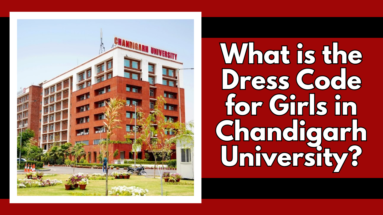 What is the Dress Code for Girls in Chandigarh University?