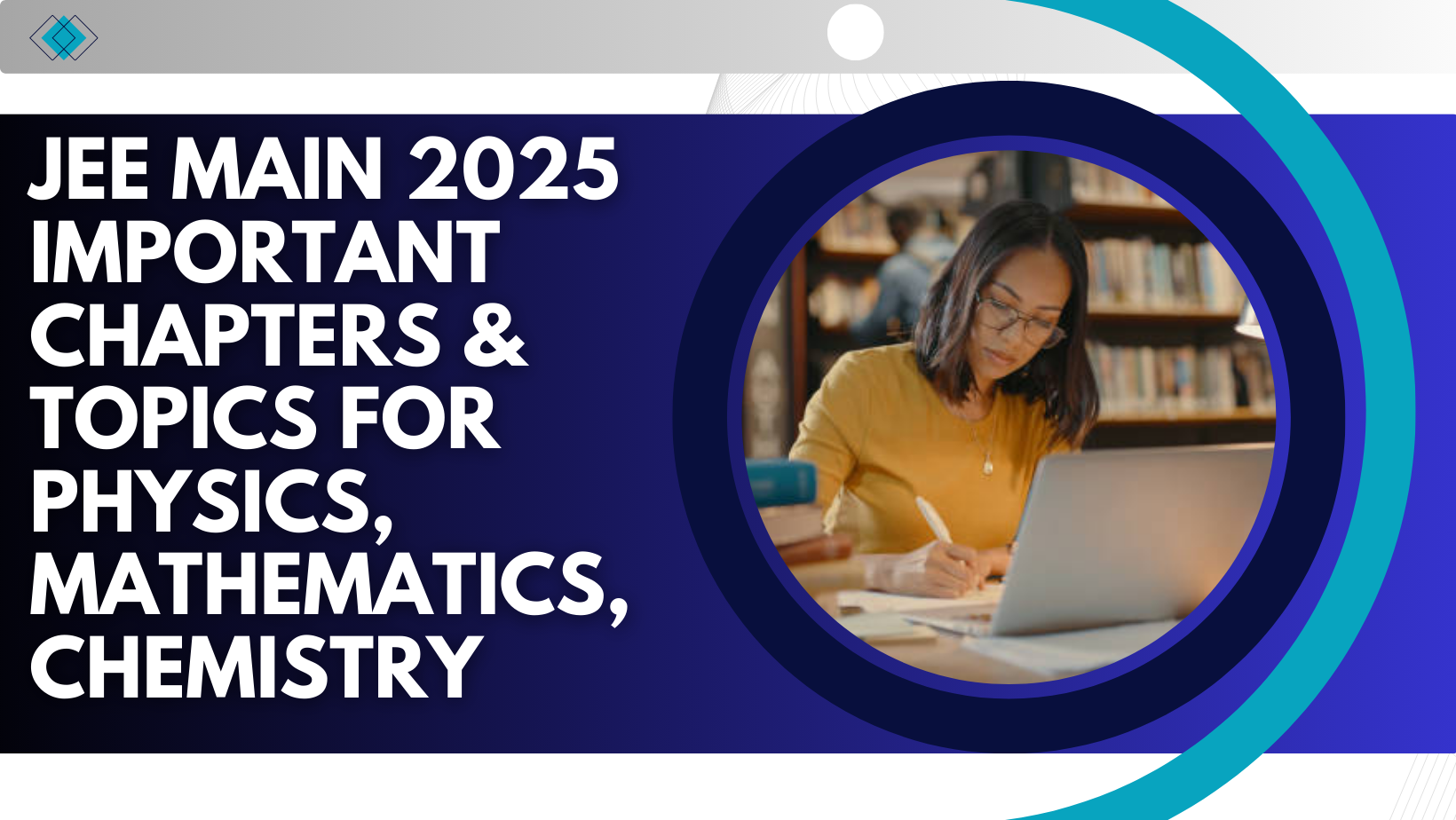 JEE Main 2025 Important Chapters & Topics for Physics, Mathematics, Chemistry