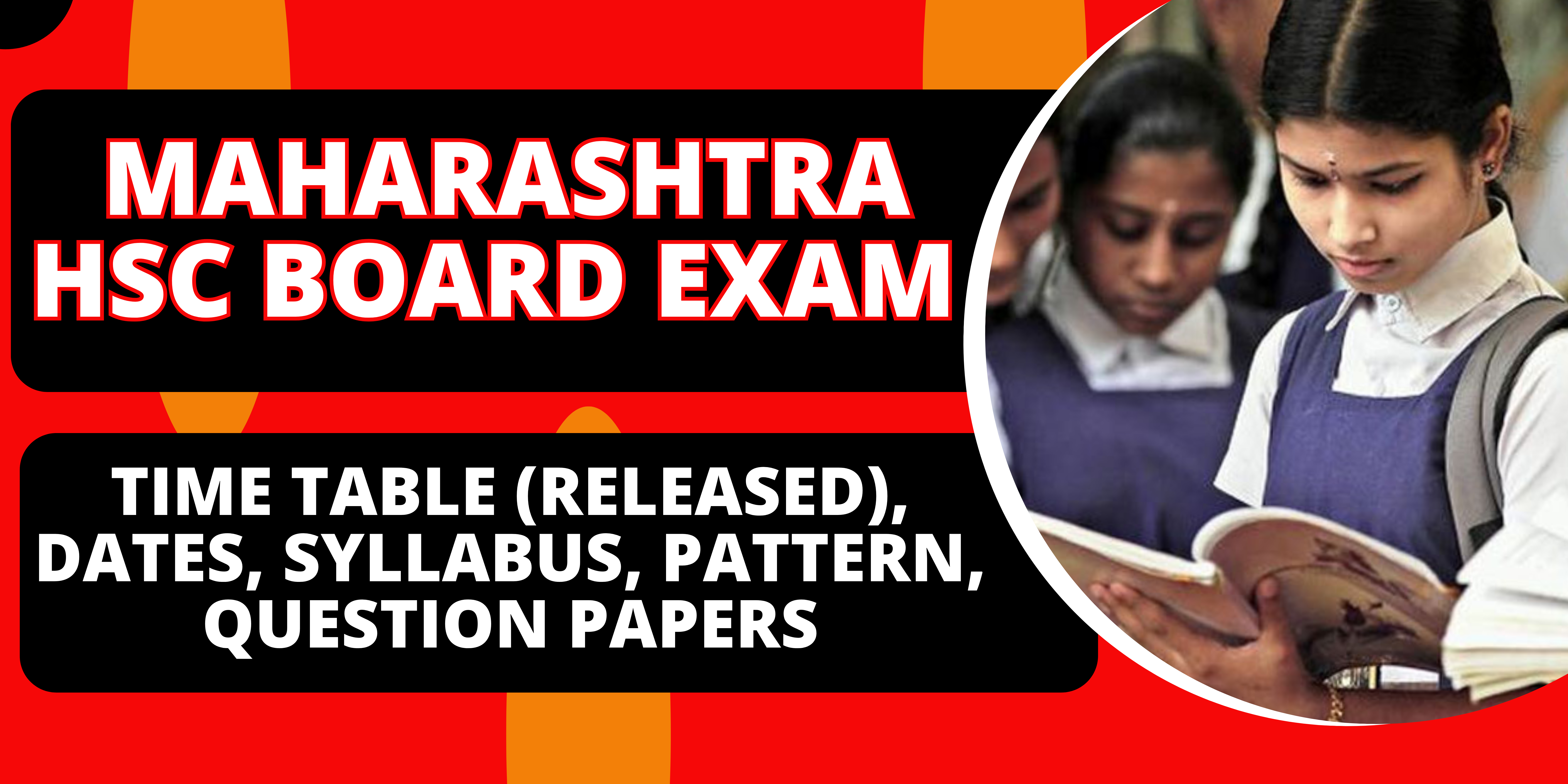 Maharashtra HSC Board Exam 2025: Time Table (Released), Dates, Syllabus, Pattern, Question Papers