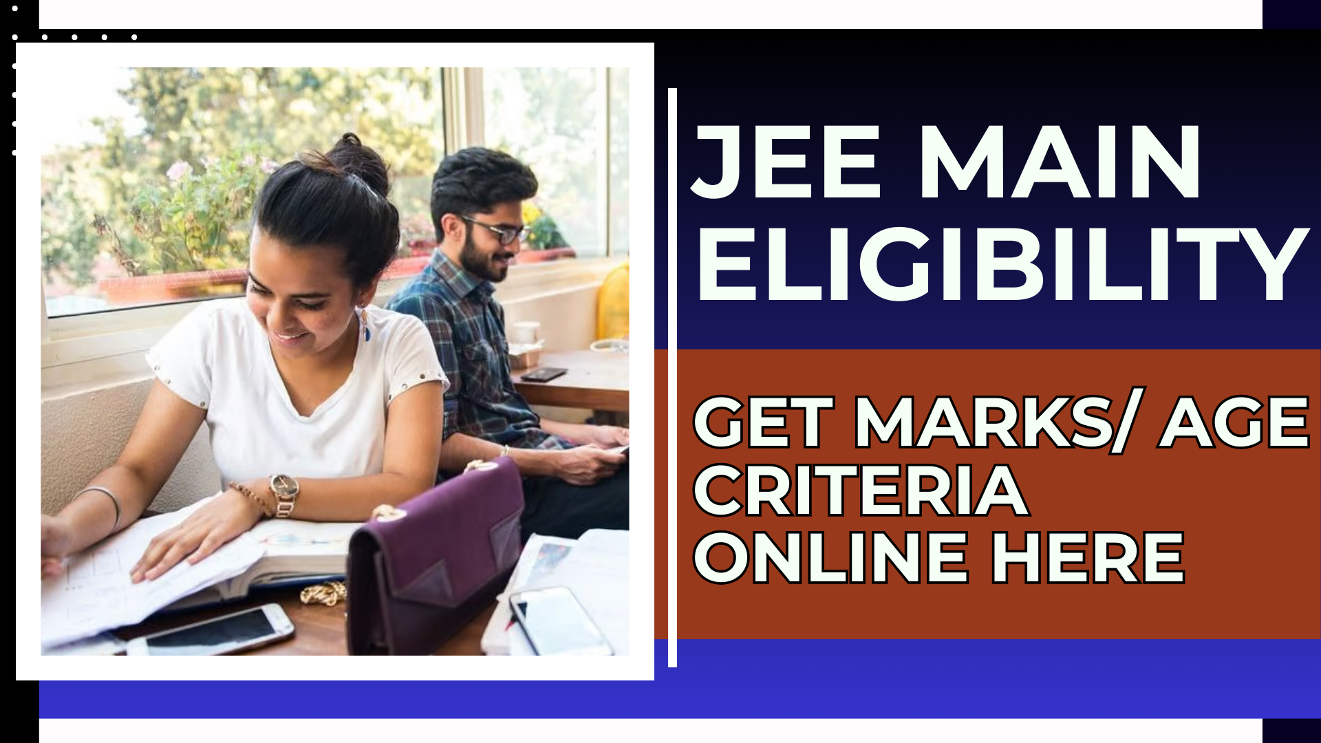 JEE Main Eligibility 2025: Get Marks/ Age Criteria Online Here