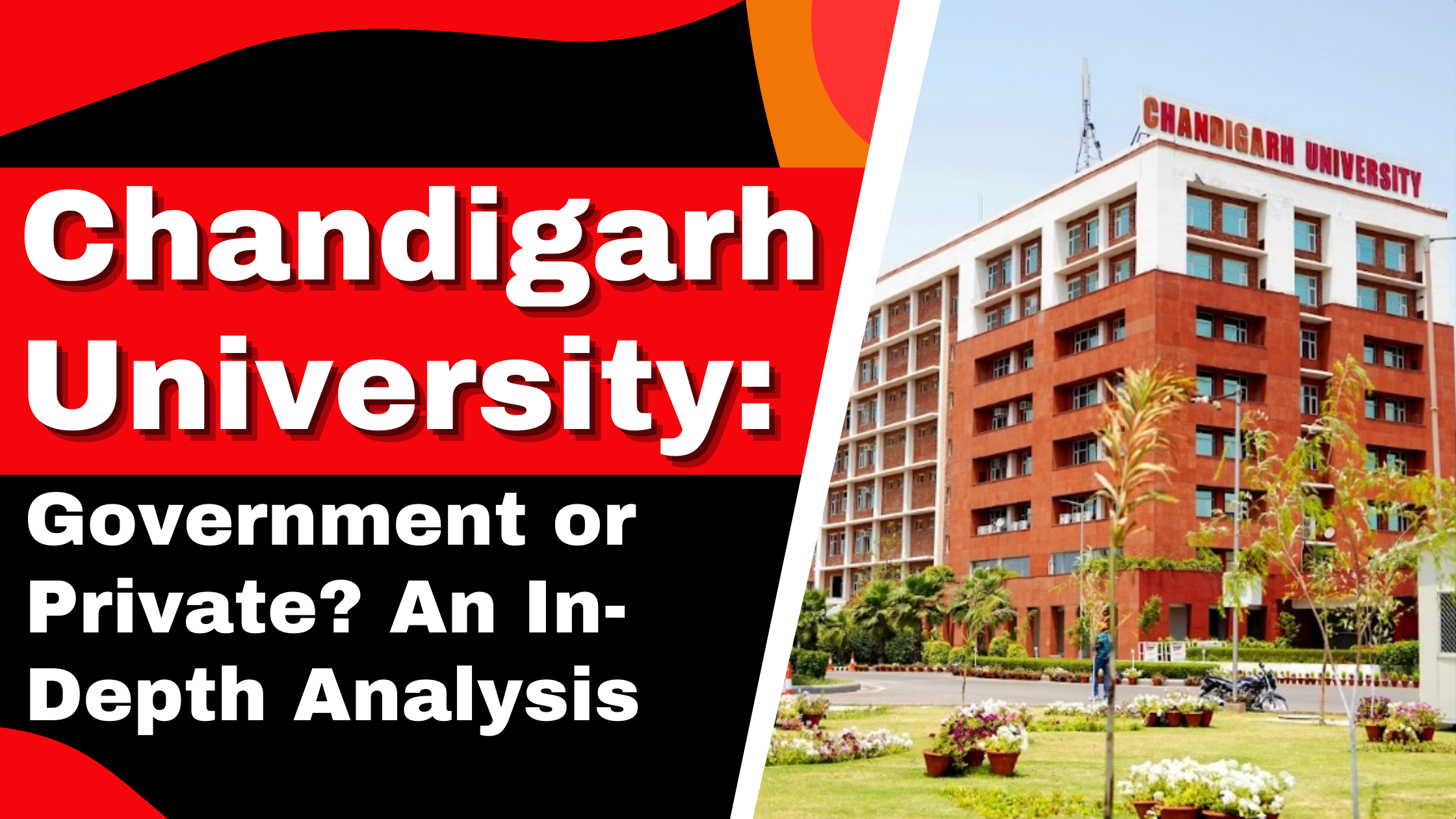 Chandigarh University: Government or Private? An In-Depth Analysis