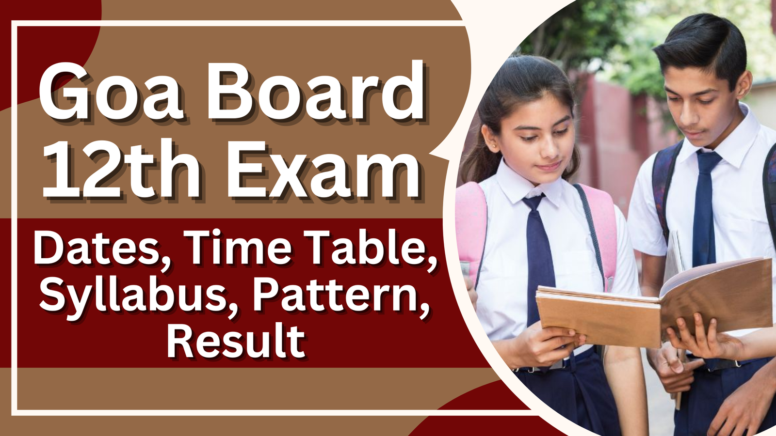 Goa Board 12th Exam 2025: Dates, Time Table, Syllabus, Pattern, Result