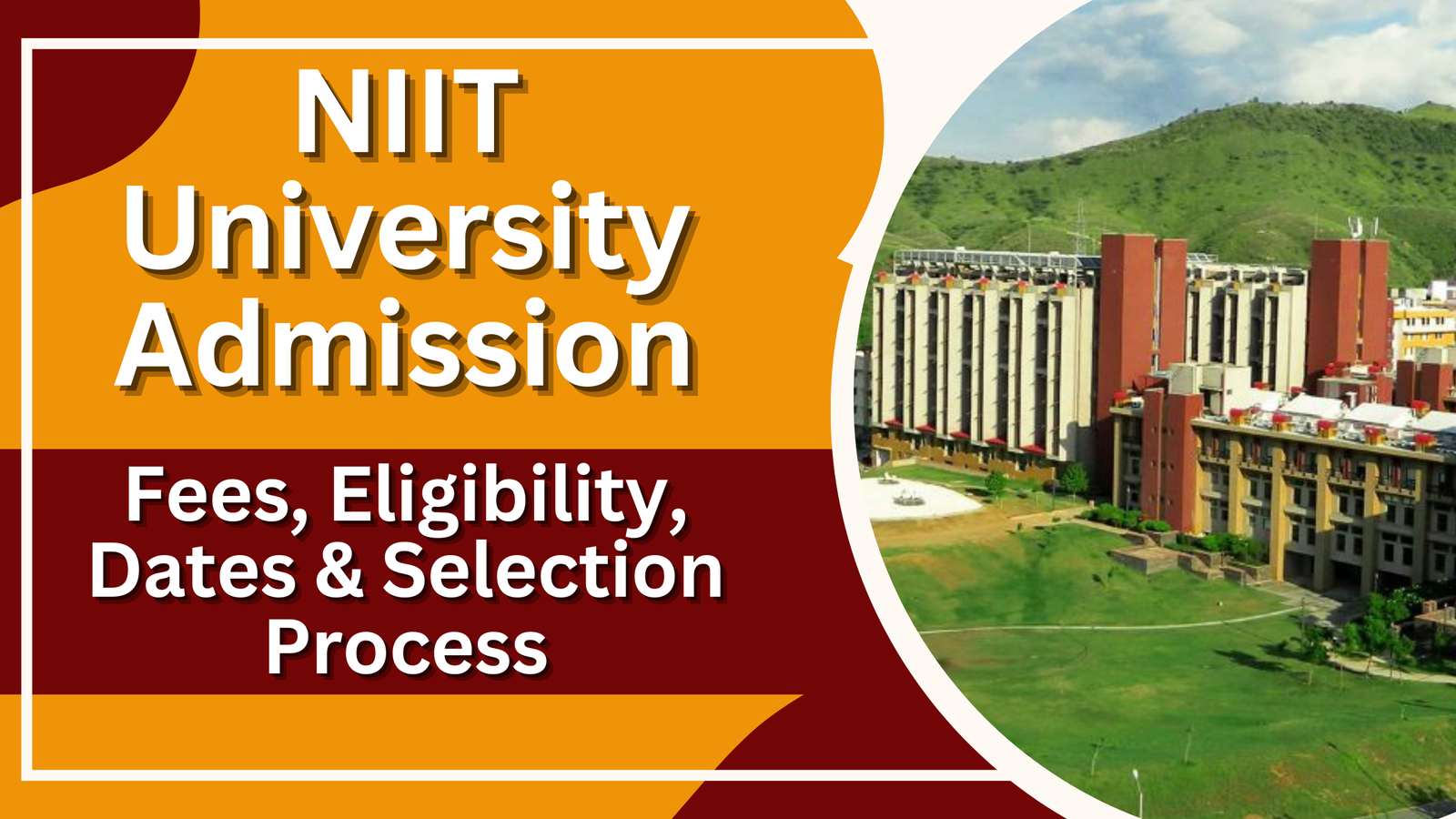 NIIT University Admission : Fees, Eligibility, Dates & Selection Process