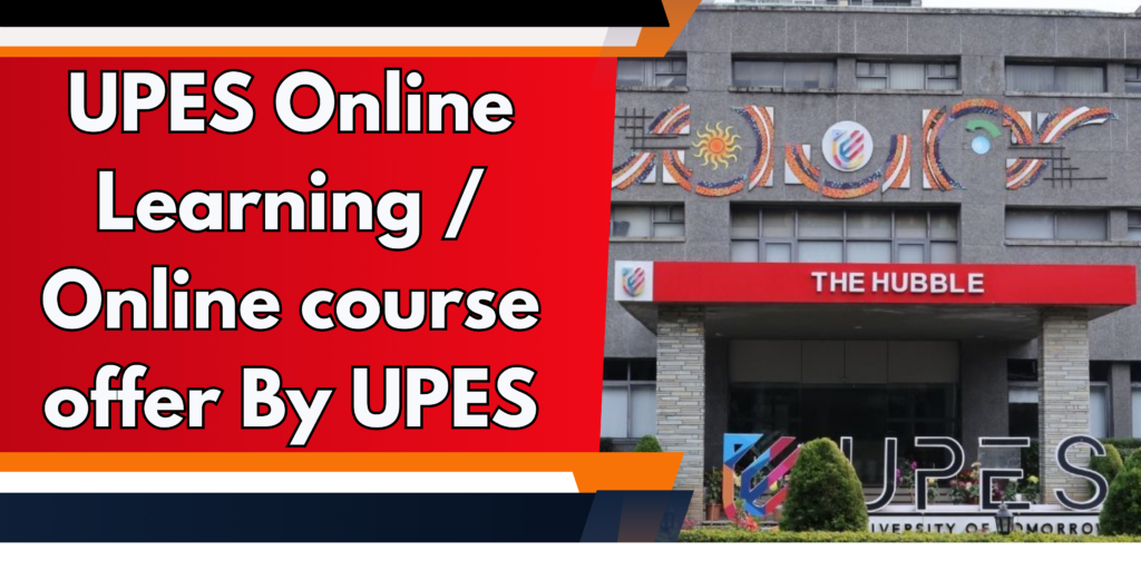 UPES Online Learning / Online course offer By UPES