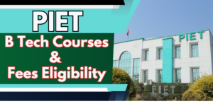 PIET B Tech Courses & Fees 2025 Eligibility