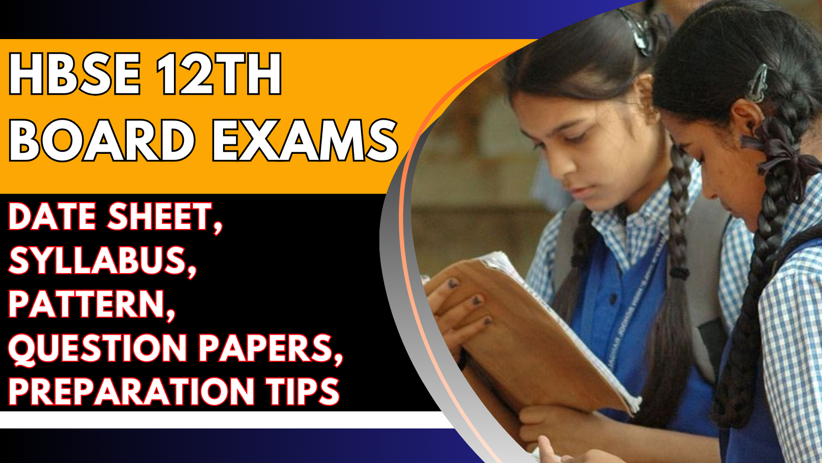 HBSE 12th Board Exams 2025: Date Sheet, Syllabus, Pattern, Question Papers, Preparation Tips