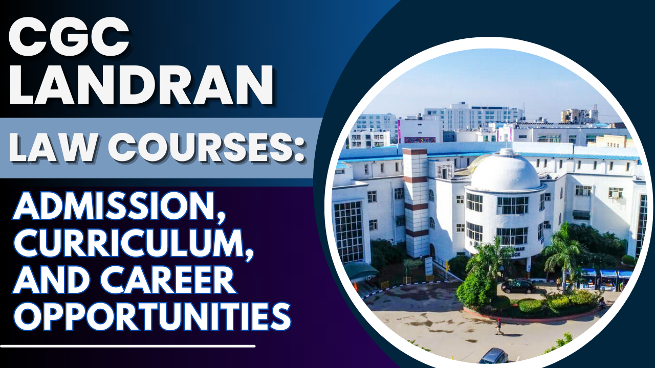 CGC Landran Law Courses: Admission, Curriculum, and Career Opportunities