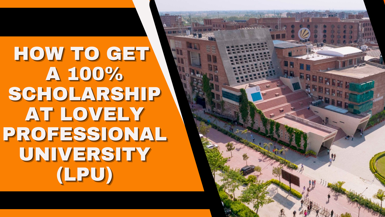 How to Get a 100% Scholarship at Lovely Professional University (LPU): A Complete Guide