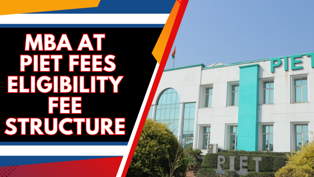 MBA At PIET Fees 2025 Eligibility Fee Structure