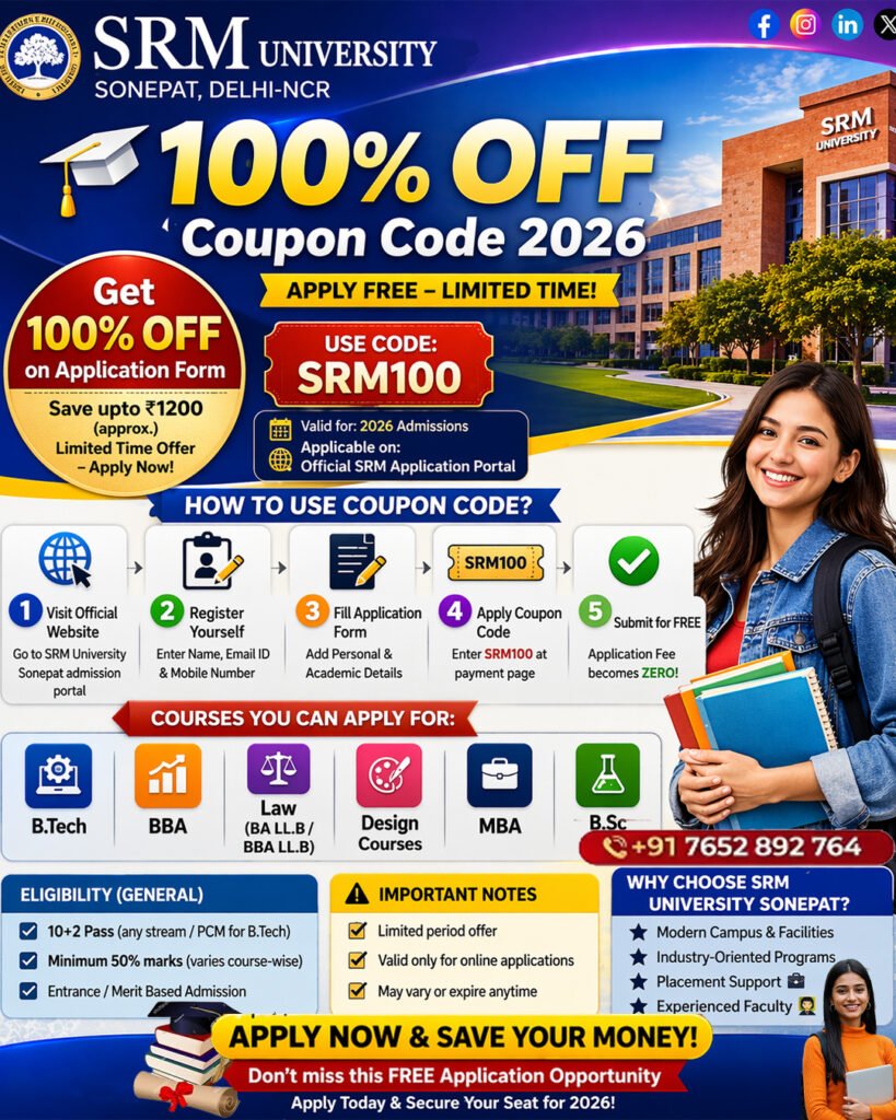 ๐ SRM University Sonipat 100% OFF Coupon Code 2026 โ Complete Guide to Free Application & Admission Process 2 SRMCOUPON