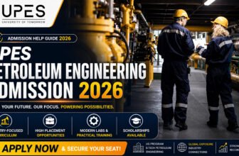 UPES Petroleum Engineering Admission 2026 – Complete Guide (Step-by-Step Process, Eligibility, Fees & Career Scope)