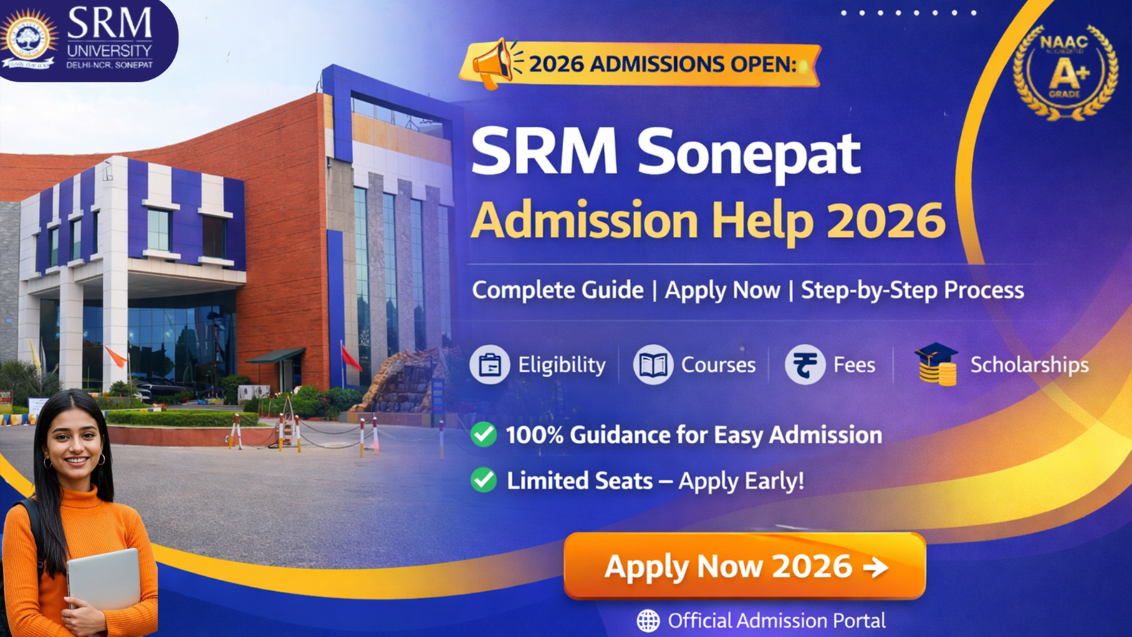 🎓 SRM University Sonepat Admission Help 2026 (Updated Guide): Complete Step-by-Step Process, Eligibility, Fees, Courses & Scholarship Details 1 SRM University Sonepat Admission Help 2026 (Updated Guide): Complete Step-by-Step Process, Eligibility, Fees, Courses & Scholarship Details