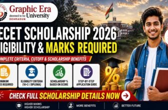 Graphic Era Common Entrance Test (GECET) Scholarship Eligibility & Marks Required (2026 Guide)