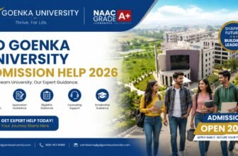 GD Goenka University Admission Help 2026 Update – Courses, Eligibility, Fees, Scholarships & Complete Admission Process