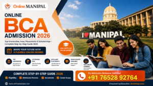 Online Manipal BCA Admission 2026: Top Universities, Fees, Placements & Scholarships – Complete Step-by-Step Guide 2026