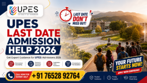 UPES Last Date Admission Help 2026: Complete Guide to Eligibility, Courses, Fees, Application Process & Important Deadlines